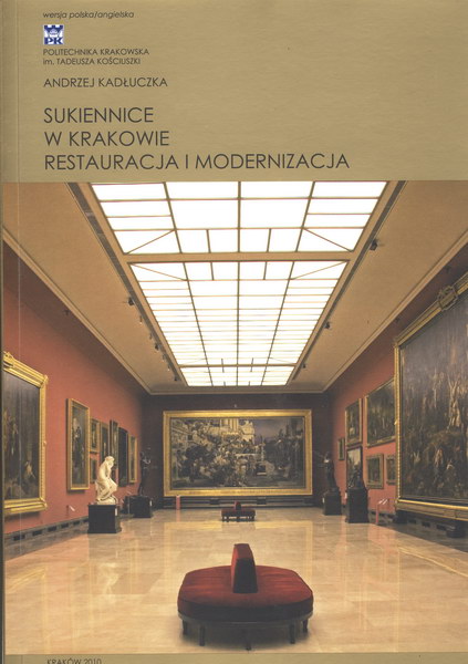 Sukiennice w Krakowie. Restauracja i modernizacja