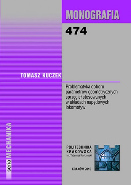 Problematyka doboru parametrów geometrycznych sprzęgieł stosowanych w układach napędowych lokomotyw