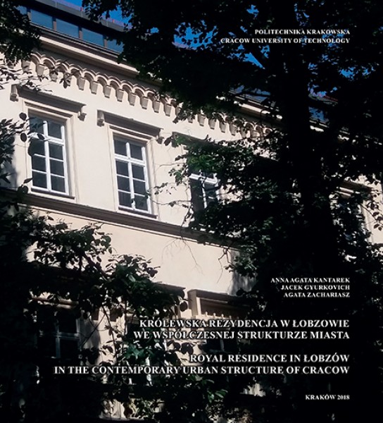 Królewska rezydencja w Łobzowie we współczesnej strukturze miasta