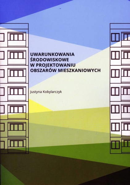 Uwarunkowania środowiskowe w projektowaniu obszarów mieszkaniowych