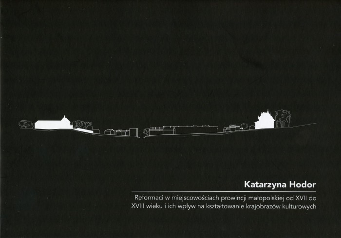Reformaci w miejcowościach prowincji małopolskiej od XVII do XVIII wieku i ich wpływ na kształtowanie krajobrazów kulturowych