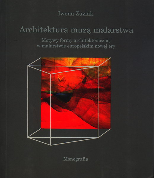 Architektura muzą malarstwa. Motywy formy architektonicznej w malarstwie europejskim nowej ery