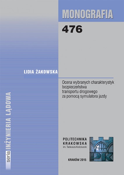 Ocena wybranych charakterystryk bezpieczeństwa transportu drogowego za pomocą symulatora jazdy