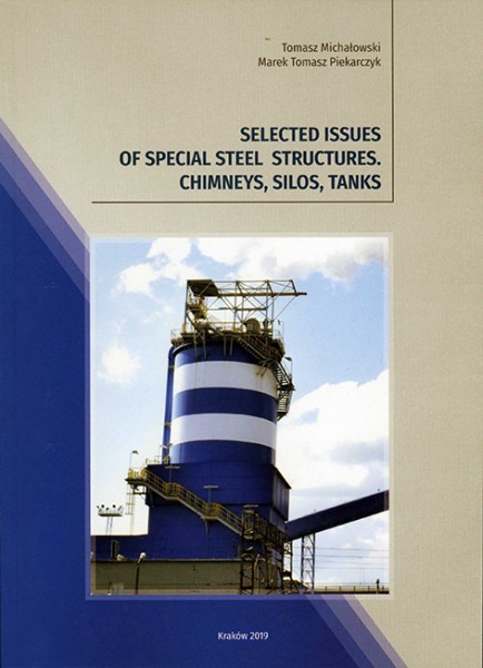 Selected Issues of Special Steel Structures. Chimneys, Silos, Tanks