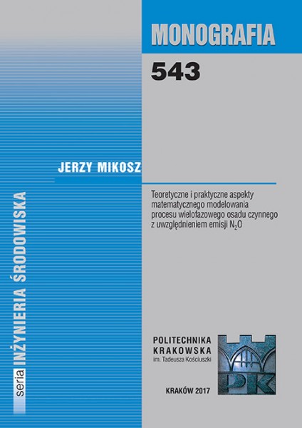 Teoretyczne i praktyczne aspekty matematycznego modelowania procesu wielofazowego osadu czynnego z uwzglednieniem emisji N20
