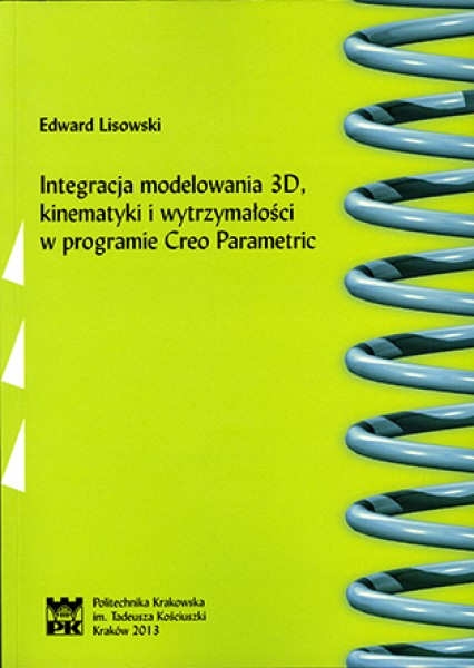 Integracja modelowania 3D, kinematyki i wytrzymałości w programie Creo Parametric