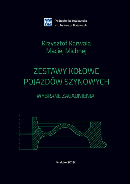 Zestawy kołowe pojazdów szynowych. Wybrane zagadnienia.