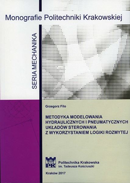 Metodyka modelowania hydraulicznych i pneumatycznych układów sterowania z wykorzystaniem logiki rozmytej