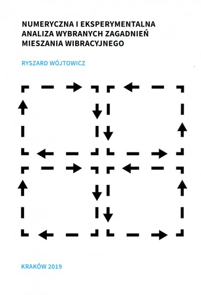 Numeryczna i eksperymentalna analiza wybranych zagadnień mieszania wibracyjnego