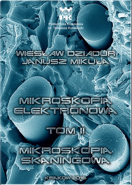 Mikroskopia elektronowa. Tom II: Mikroskopia skaningowa