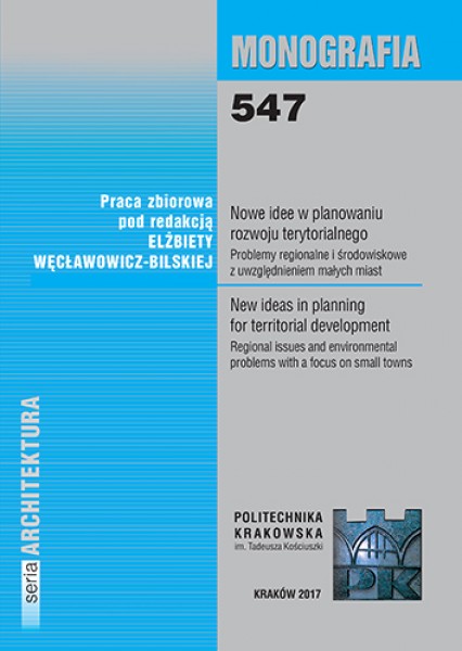 Nowe idee w planowaniu rozwoju terytorialnego/ Problemy regionalne i środowiskowe z uwzględnieniem małych miast Tom 3