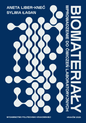 Biomateriały: wprowadzenie do ćwiczeń laboratoryjnych