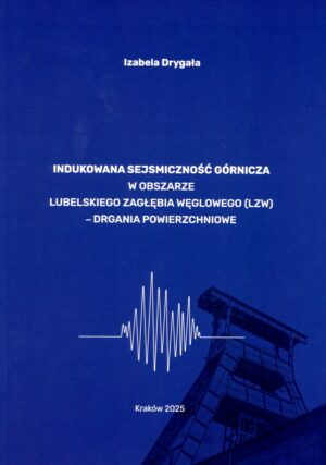 Indukowana sejsmiczność górnicza w obszarze Lubelskiego Zagłębia Węglowego (LZW) - drgania powierzchniowe