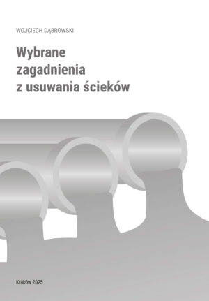 Wybrane zagadnienia z usuwania ścieków