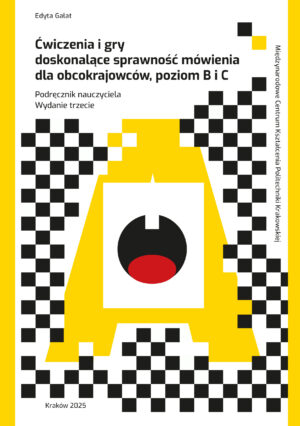 Ćwiczenia i gry doskonalące sprawność mówienia dla obcokrajowców, poziom B i C