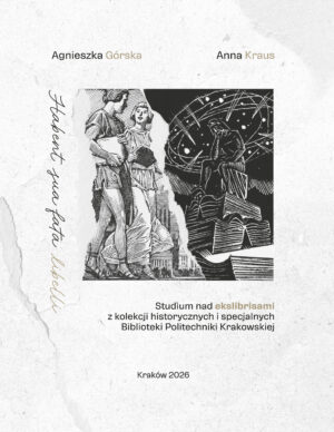 Studium nad ekslibrisami z kolekcji historycznych i specjalnych Biblioteki Politechniki Krakowskiej